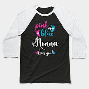 Pink Or Blue Nonna Loves You Gender Reveal Baby Announcement Baseball T-Shirt